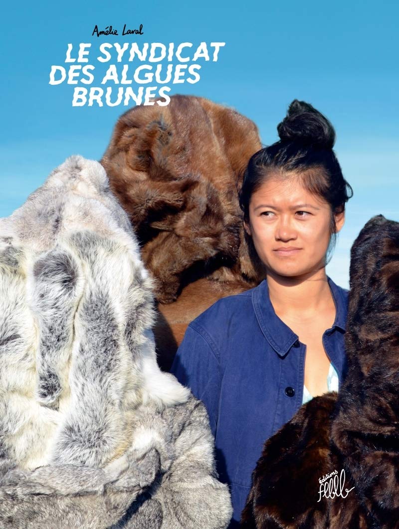 LE SYNDICAT DES ALGUES BRUNES (FLBLB)
LE SYNDICAT DES ALGUES BRUNES (FLBLB)