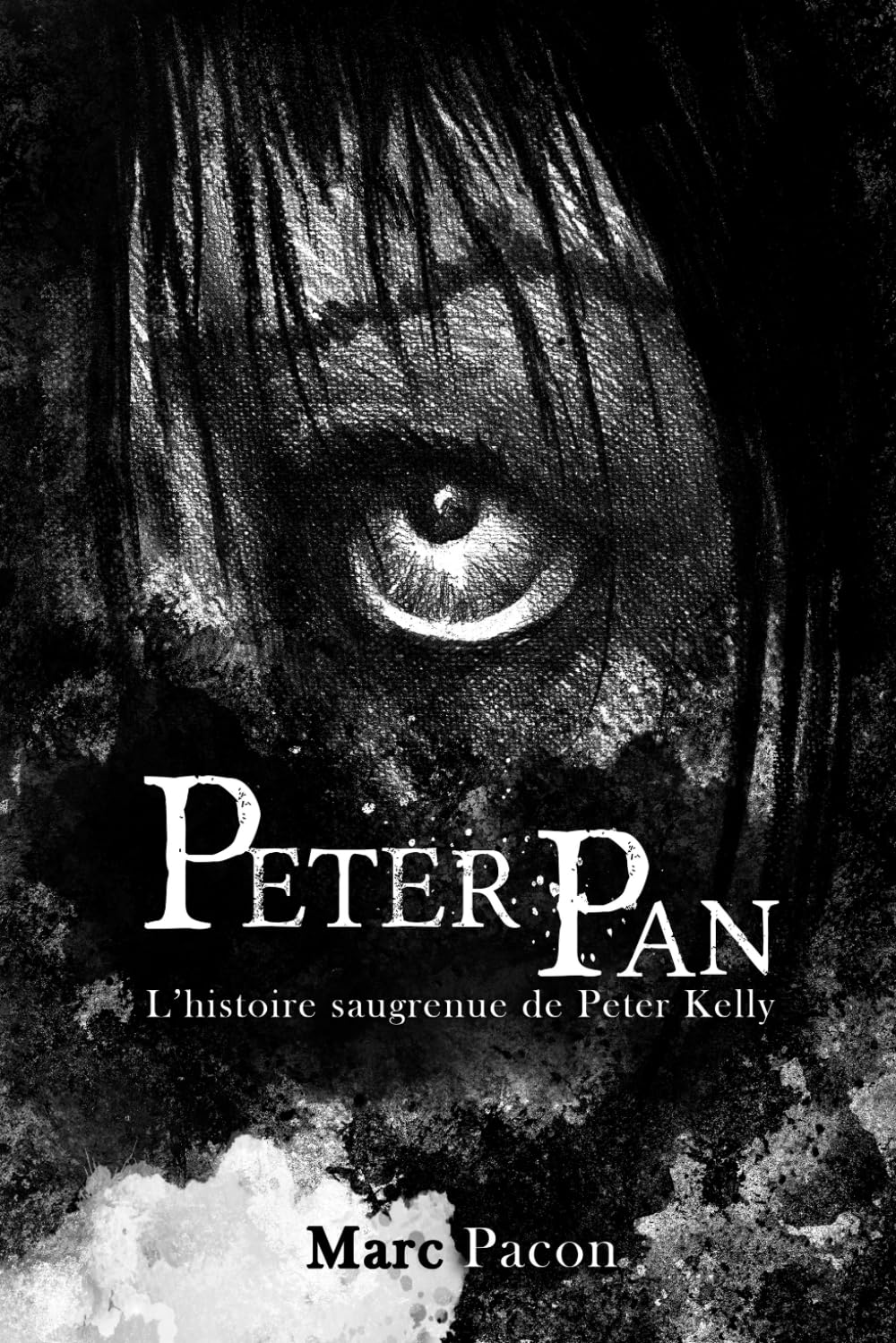 Peter Pan: L'histoire saugrenue de Peter Kelly (French Edition) (Independently published)
Peter Pan: L'histoire saugrenue de Peter Kelly (French Edition) (Independently published)