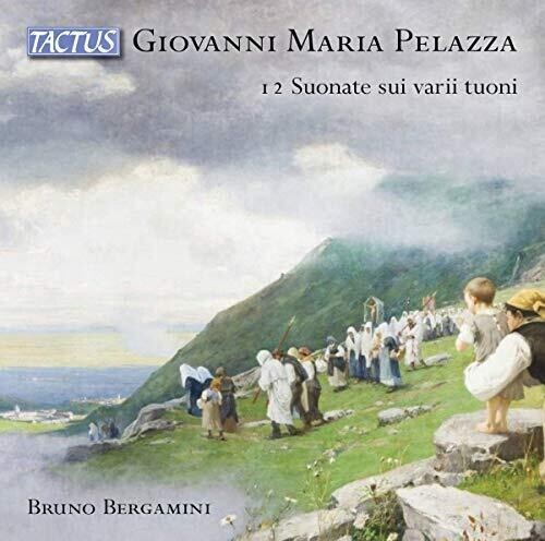CD диск Pelazza / Bergamini: 12 Suonate Sui Varii Tuoni
CD диск Pelazza / Bergamini: 12 Suonate Sui Varii Tuoni