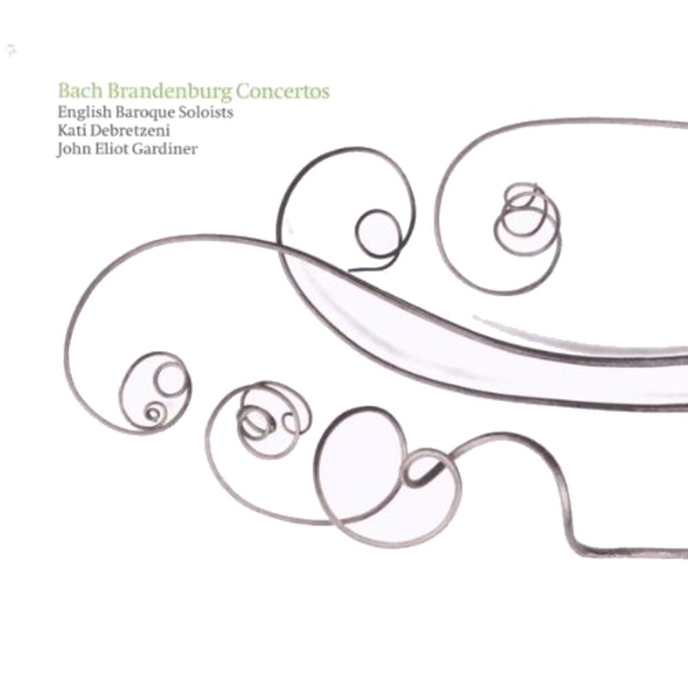 Диск CD Bach Brandenburg Concertos - Johann Sebastian Bach, Kati Debretzeni, John Eliot Gardiner 
Диск CD Bach Brandenburg Concertos - Johann Sebastian Bach, Kati Debretzeni, John Eliot Gardiner