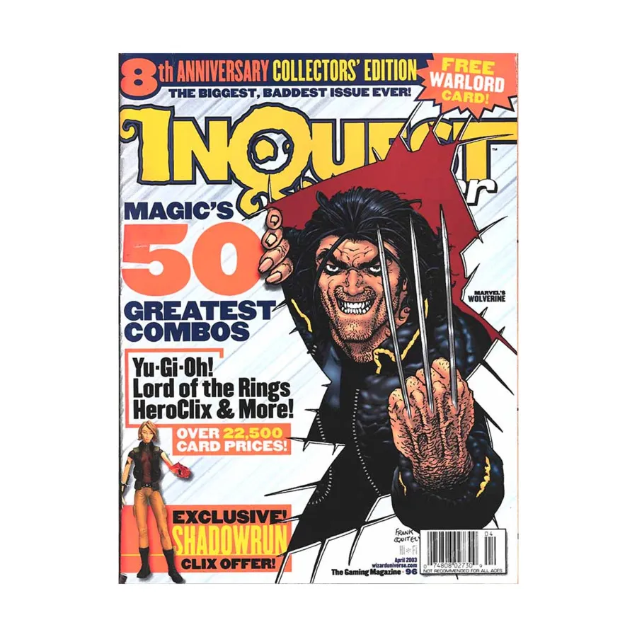 Журнал #96 "Magic's 50 Greatest Combos, Marvel's Wolverine, Lord of the Rings Heroclix", InQuest Gamer Magazine
Журнал #96 "Magic's 50 Greatest Combos, Marvel's Wolverine, Lord of the Rings Heroclix", InQuest Gamer Magazine