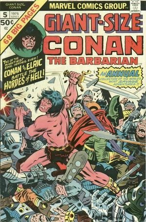 Giant Size Conan the Barbarian 68 Pages 50 Cents (conan the barbarian, vol 1 no 5 1975) (office of publication)
Giant Size Conan the Barbarian 68 Pages 50 Cents (conan the barbarian, vol 1 no 5 1975) (office of publication)