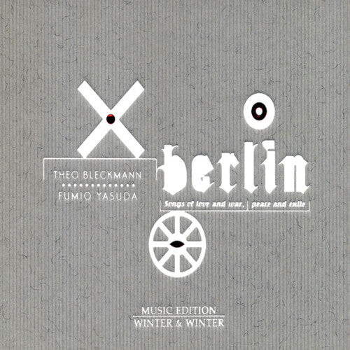 CD диск Bleckmann, Theo / Yasuda, Fumio: Berlin: Songs of Love & War Peace & Exile
CD диск Bleckmann, Theo / Yasuda, Fumio: Berlin: Songs of Love & War Peace & Exile