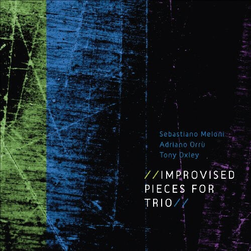 CD диск Meloni, Sebastiano / Orru / Oxley: Improvised Pieces for Trio
CD диск Meloni, Sebastiano / Orru / Oxley: Improvised Pieces for Trio