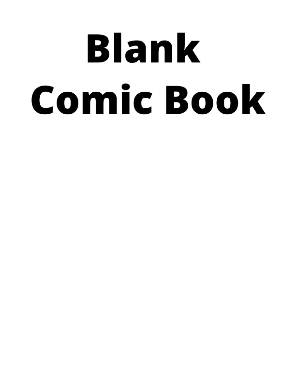 Blank Comic Book (Independently published)
Blank Comic Book (Independently published)