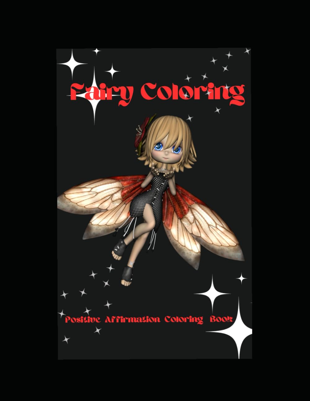 Enchanted Fairies: A Positive Coloring Journey (Independently published)
Enchanted Fairies: A Positive Coloring Journey (Independently published)