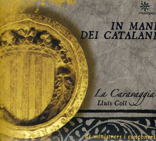 CD диск Caravaggia / Coll, Lluis: In Mani Dei Catalani
CD диск Caravaggia / Coll, Lluis: In Mani Dei Catalani