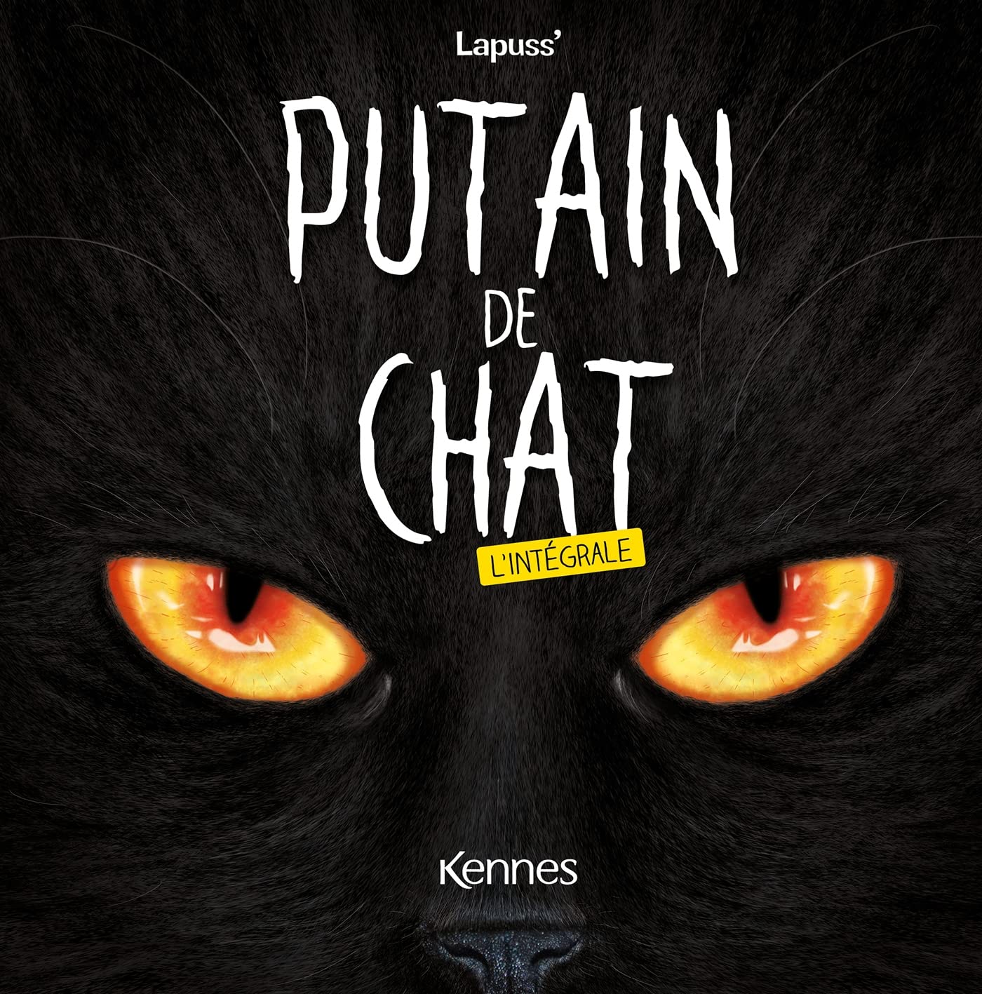 Putain de chat - L'intégrale 2023 (KENNES LES 3 AS)
Putain de chat - L'intégrale 2023 (KENNES LES 3 AS)