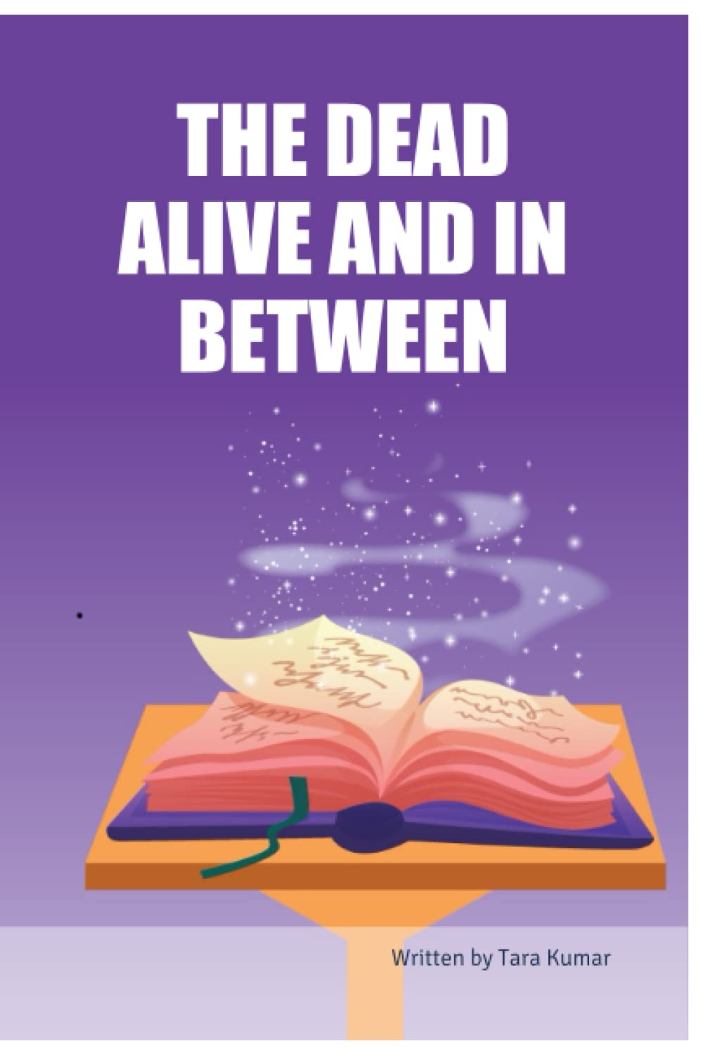 THE DEAD ALIVE AND IN BETWEEN (BriBooks)
THE DEAD ALIVE AND IN BETWEEN (BriBooks)