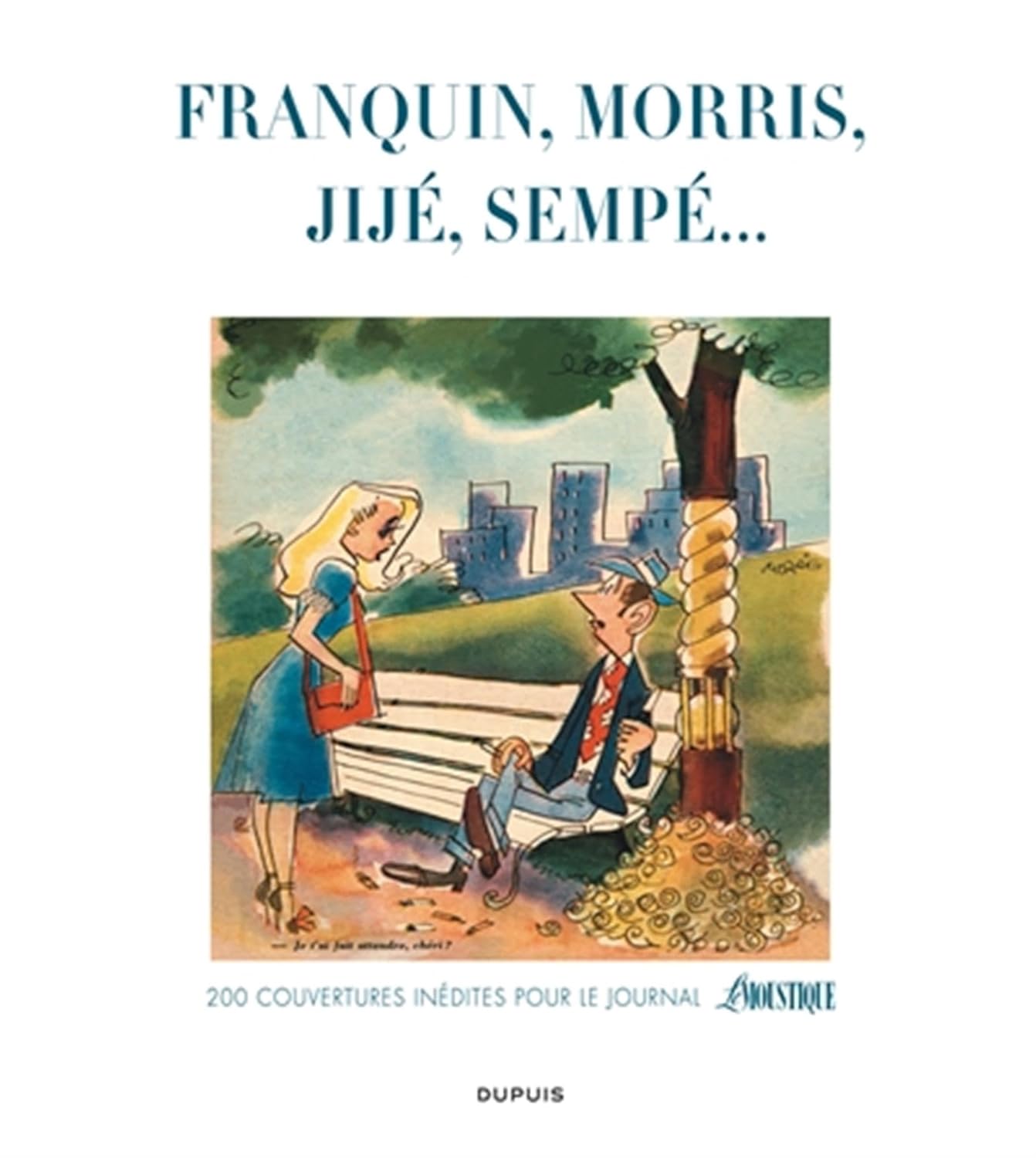 Les couvertures de Moustique - Tome 0 - Franquin, Morris, Jijé, Sempé... 200 couvertures inédites po (DUPUIS)
Les couvertures de Moustique - Tome 0 - Franquin, Morris, Jijé, Sempé... 200 couvertures inédites po (DUPUIS)
