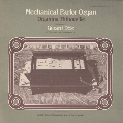 CD диск Dole, Gerard: Mechanical Parlor Organ - Organina Thibouville
CD диск Dole, Gerard: Mechanical Parlor Organ - Organina Thibouville