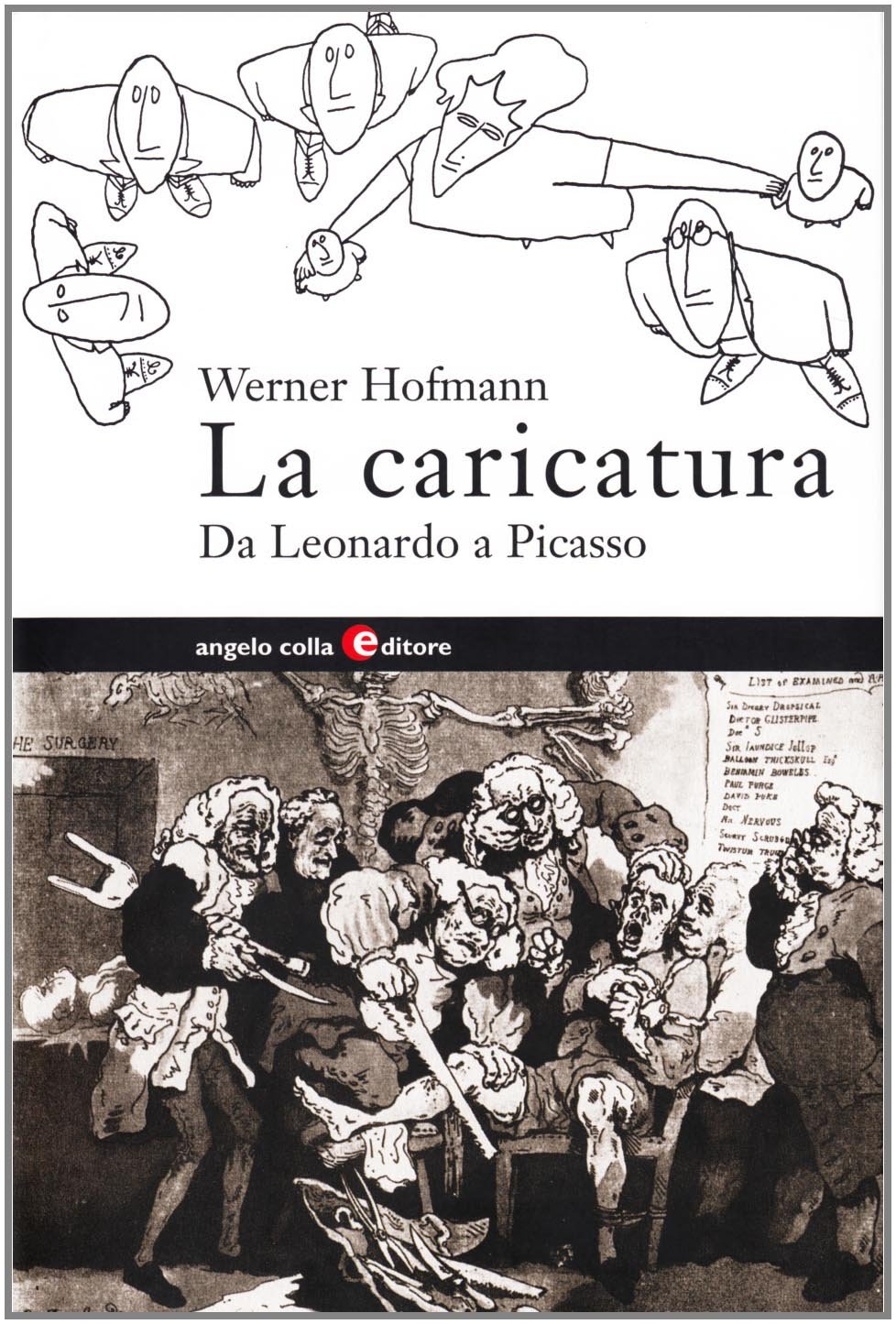 La caricatura. Da Leonardo a Picasso (Colla Editore)
La caricatura. Da Leonardo a Picasso (Colla Editore)