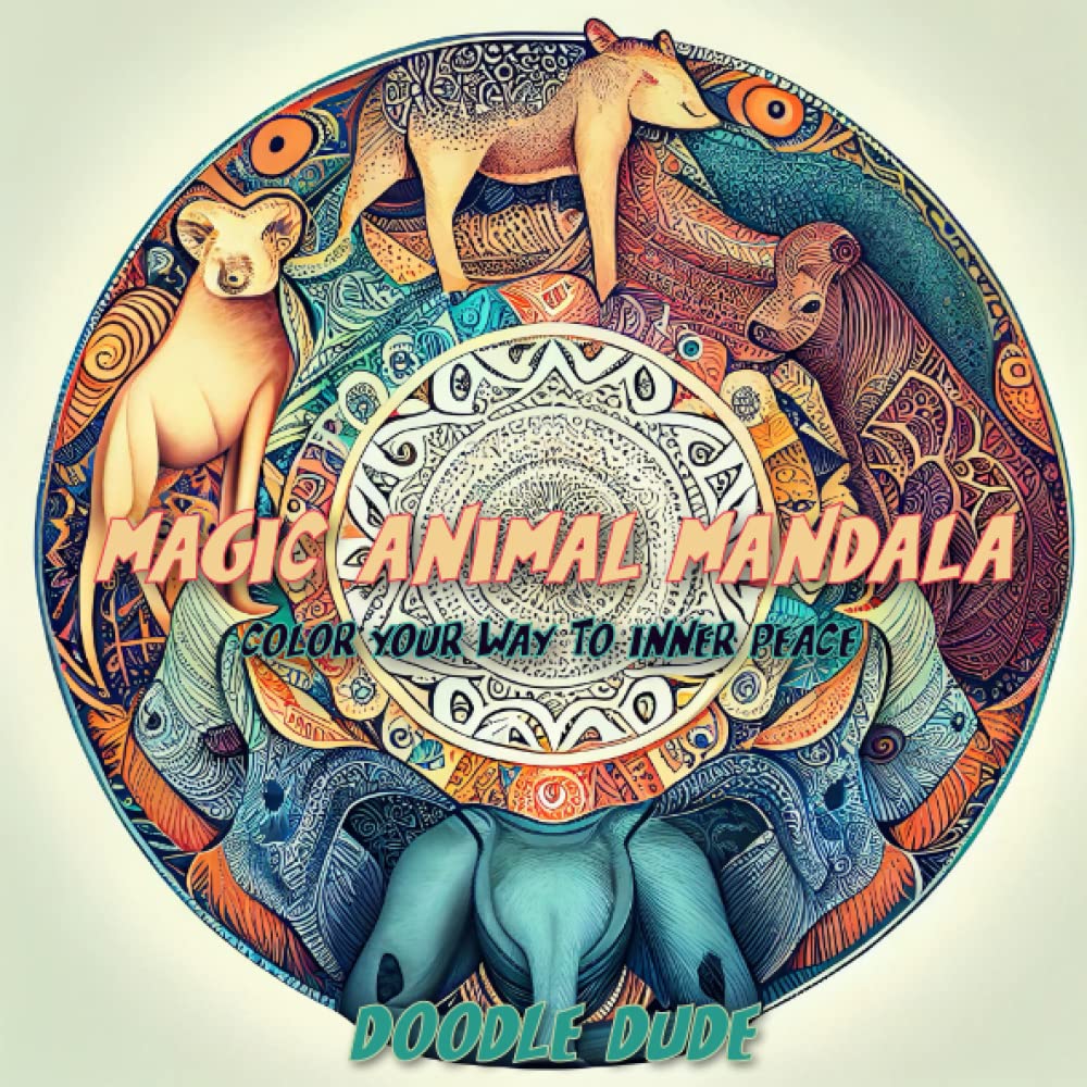 Magic Animal Mandala: Color your way to inner peace (Independently published)
Magic Animal Mandala: Color your way to inner peace (Independently published)