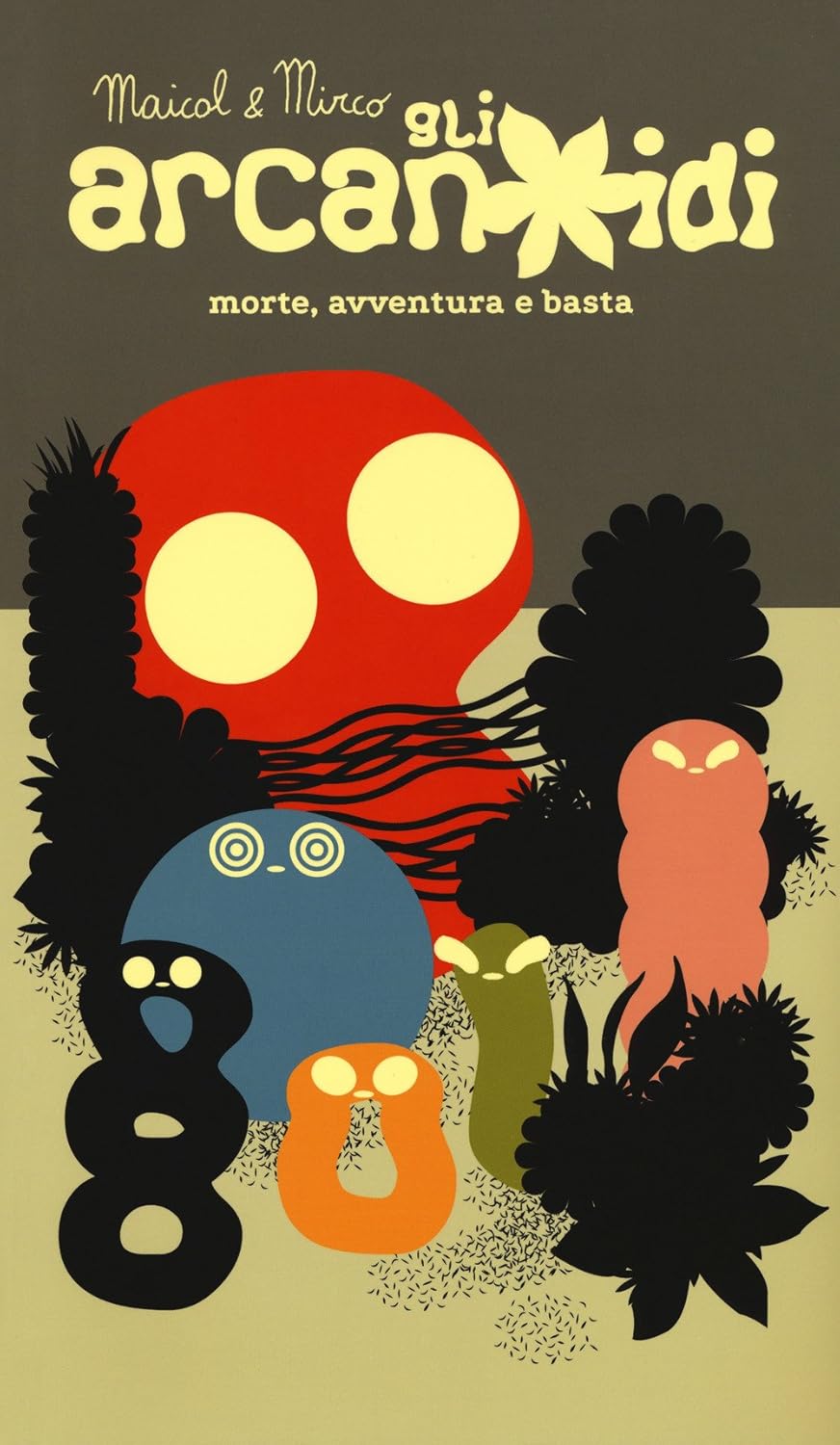 MAICOL & MIRCO - GLI ARCANOIDI (Coconino Press)
MAICOL & MIRCO - GLI ARCANOIDI (Coconino Press)