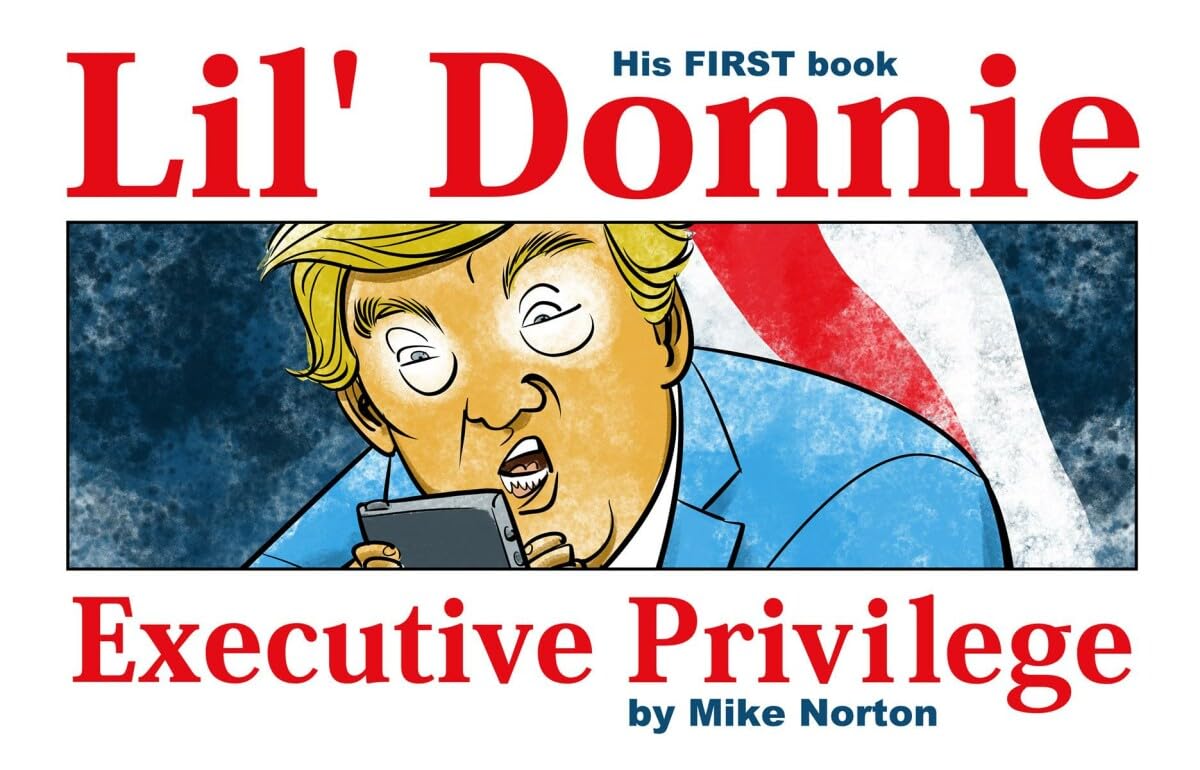 Lil' Donnie Volume 1: Executive Privilege (Image Comics)
Lil' Donnie Volume 1: Executive Privilege (Image Comics)