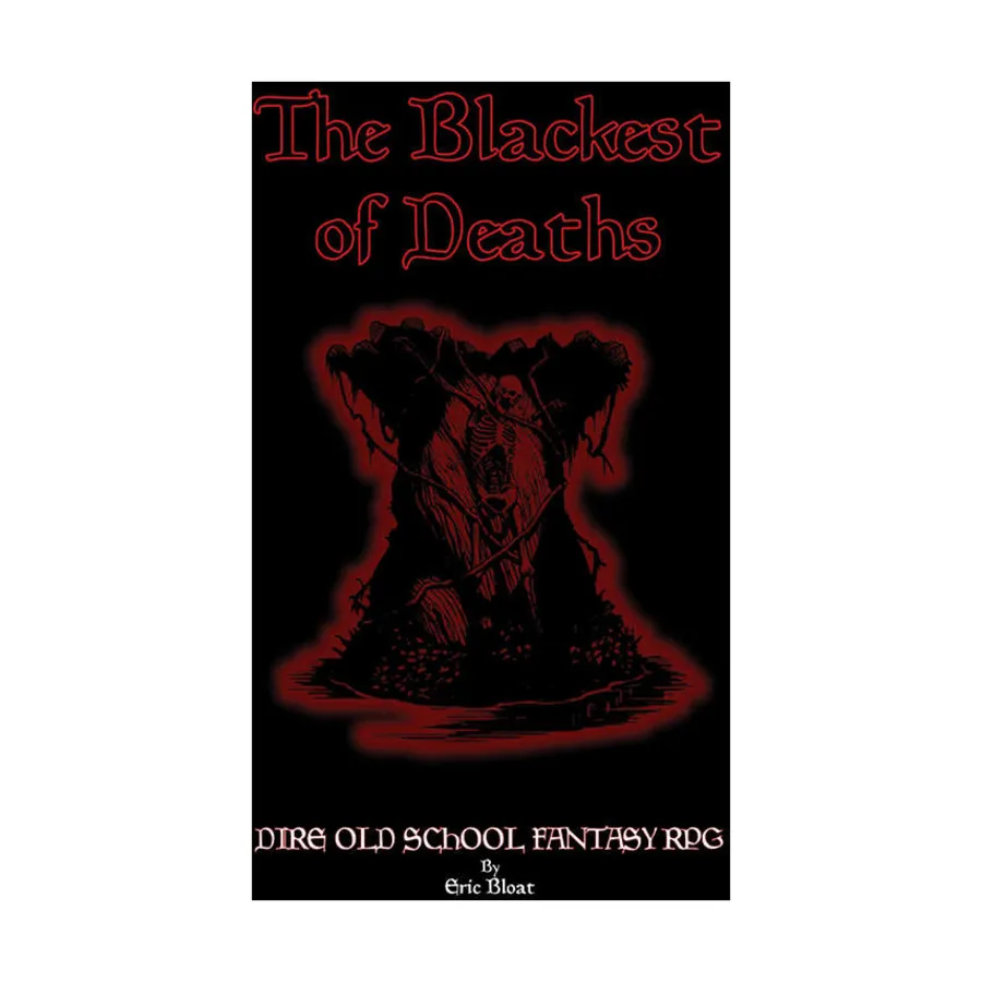 Blackest of Deaths - Dire Old School Fantasy RPG, Role Playing Games (Bloat Games), мягкая обложка
Blackest of Deaths - Dire Old School Fantasy RPG, Role Playing Games (Bloat Games), мягкая обложка
