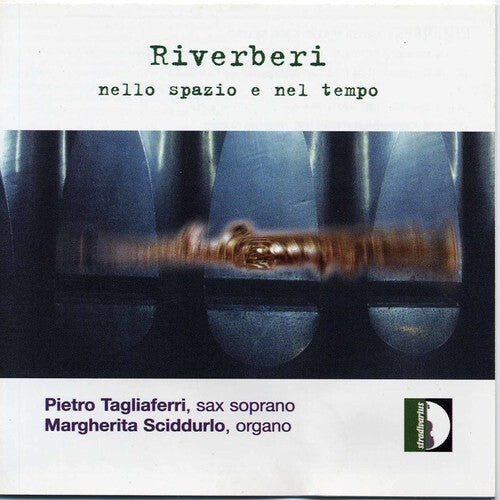 CD диск Tagliaferri / Sciddurlo: Reverberations in Space & Time
CD диск Tagliaferri / Sciddurlo: Reverberations in Space & Time