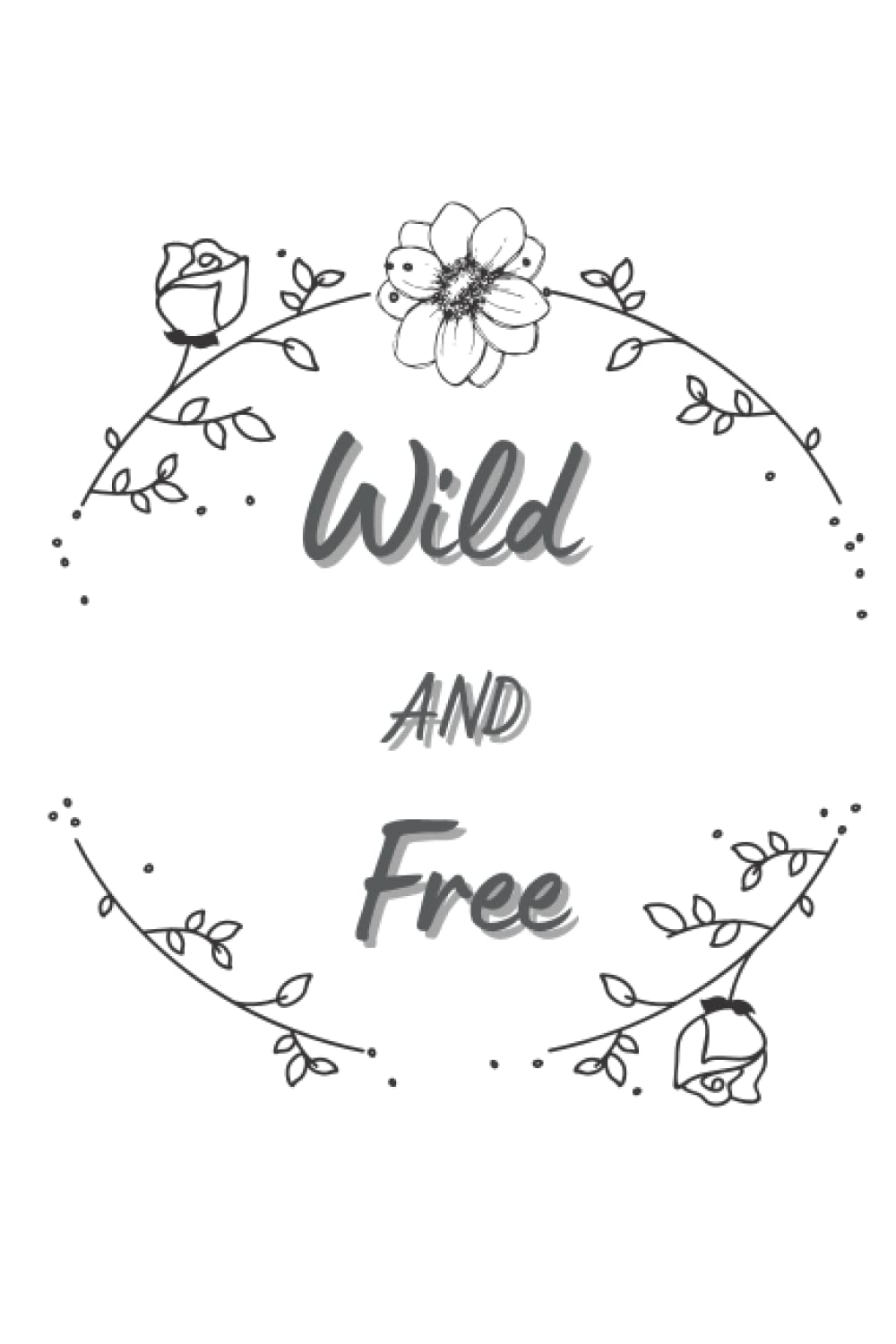 Journal / notebook - wild and free (Independently published)
Journal / notebook - wild and free (Independently published)