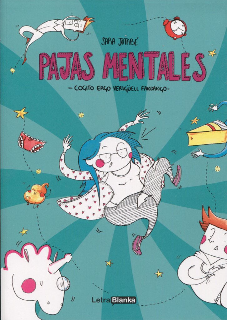 Pajas Mentales: Cogito ergo verigüel fandango (Letrablanka Editorial)
Pajas Mentales: Cogito ergo verigüel fandango (Letrablanka Editorial)