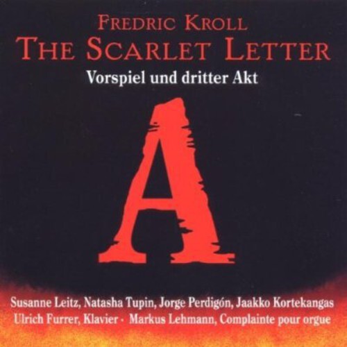 CD диск Kroll / Furrer / Leitz / Tupin: Scarlet Letter
CD диск Kroll / Furrer / Leitz / Tupin: Scarlet Letter