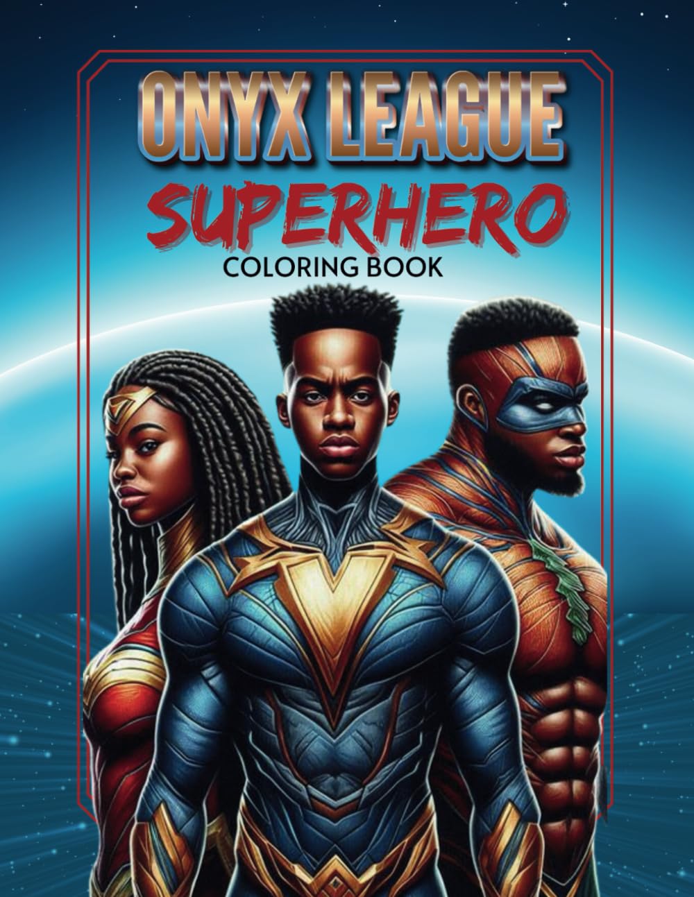 The Onyx League: Super Hero Coloring Book (Independently published)
The Onyx League: Super Hero Coloring Book (Independently published)