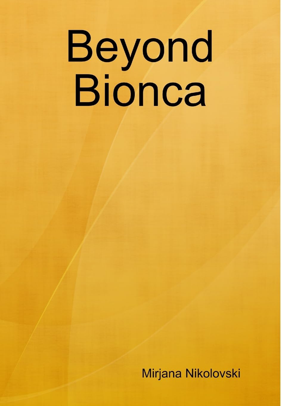 Beyond Bionca (Lulu.com)
Beyond Bionca (Lulu.com)