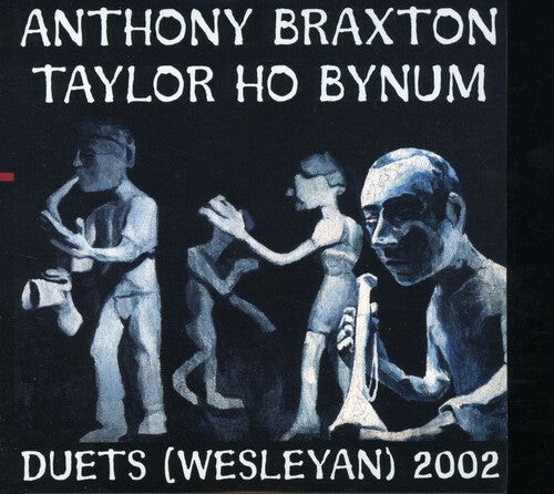 CD диск Braxton, Anthony / Bynum, Taylor Ho: Duets (Wesleyan) 2002
CD диск Braxton, Anthony / Bynum, Taylor Ho: Duets (Wesleyan) 2002
