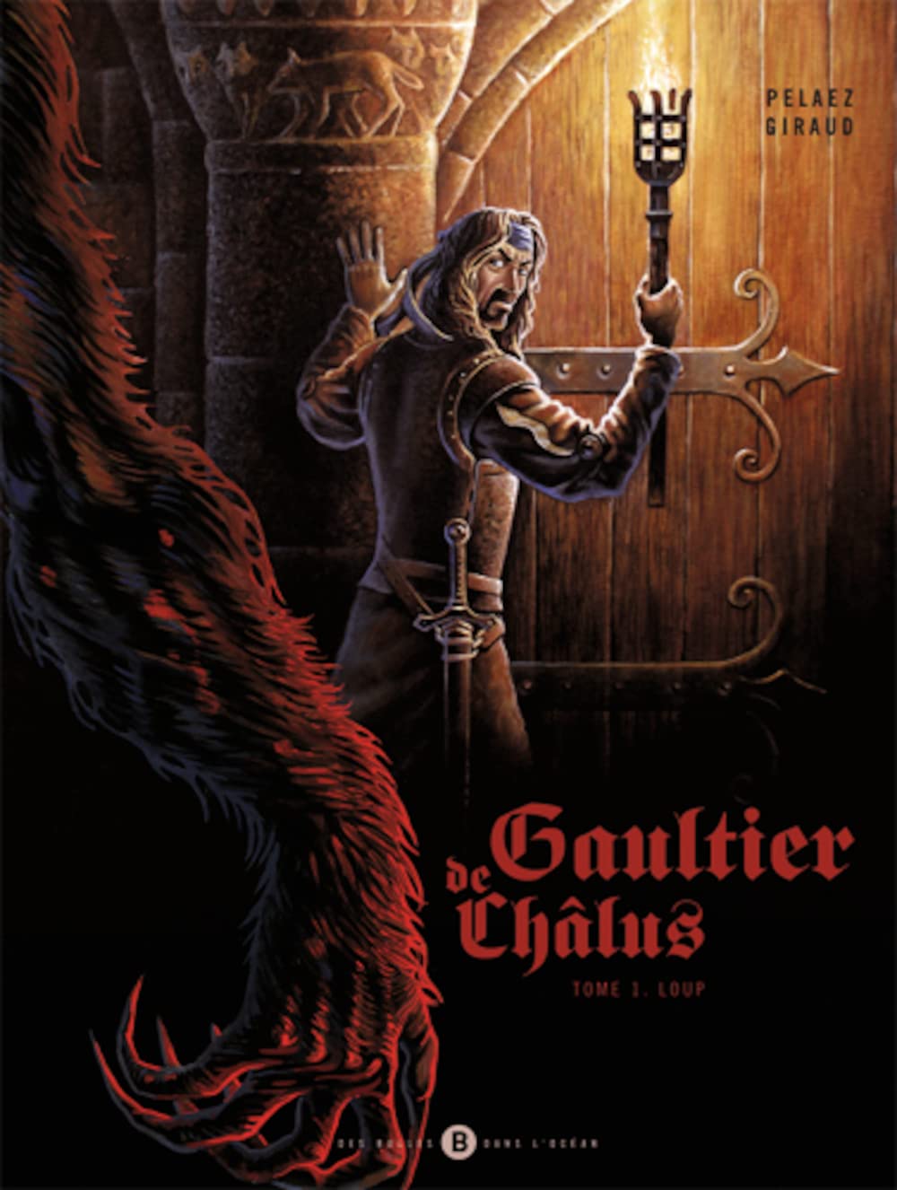 Gaultier de Chalus T01: Loup (BULLES OCEAN)
Gaultier de Chalus T01: Loup (BULLES OCEAN)