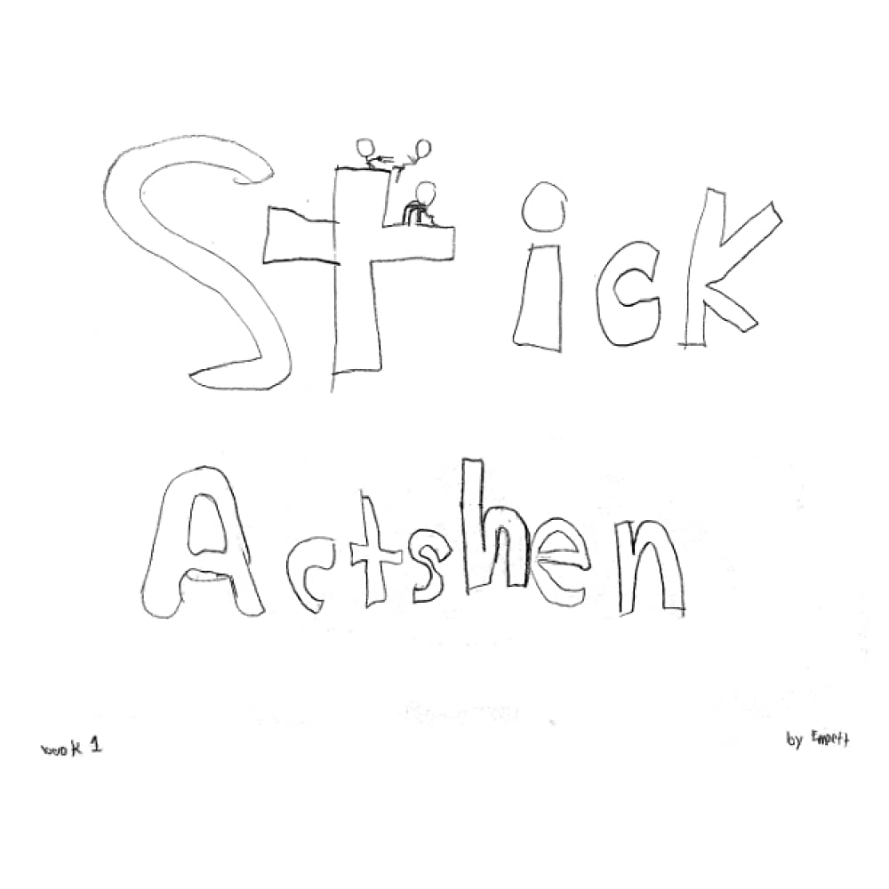 Stick Actshen (Independently published)
Stick Actshen (Independently published)