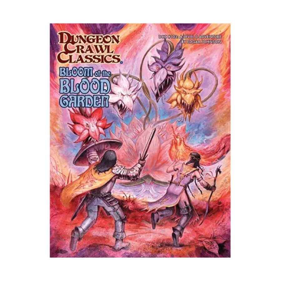 Модуль Bloom of the Blood Garden, Dungeon Crawl Classics Role Playing Games - Adventures
Модуль Bloom of the Blood Garden, Dungeon Crawl Classics Role Playing Games - Adventures