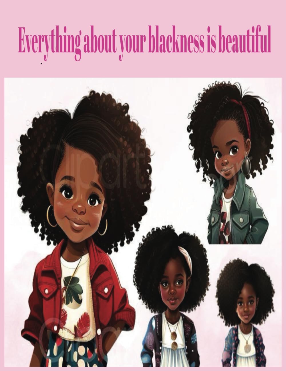 Everything about your blackness is beautiful: Your melanin is magical (Independently published)
Everything about your blackness is beautiful: Your melanin is magical (Independently published)
