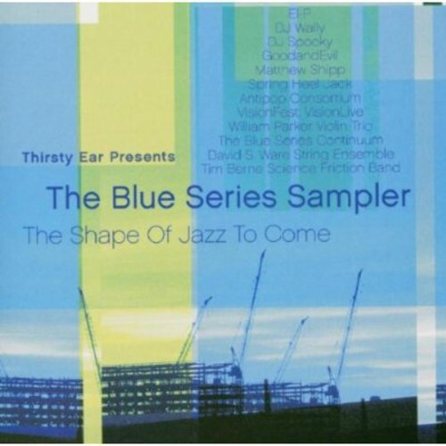 CD диск Blue Series: Thirsty Ear Presents: The Blue Series Sampler
CD диск Blue Series: Thirsty Ear Presents: The Blue Series Sampler