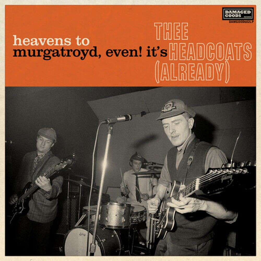 Диск CD Heavens To Murgatroyd, Even! It's Thee Headcoats (Already) - Thee Headcoats
Диск CD Heavens To Murgatroyd, Even! It's Thee Headcoats (Already) - Thee Headcoats