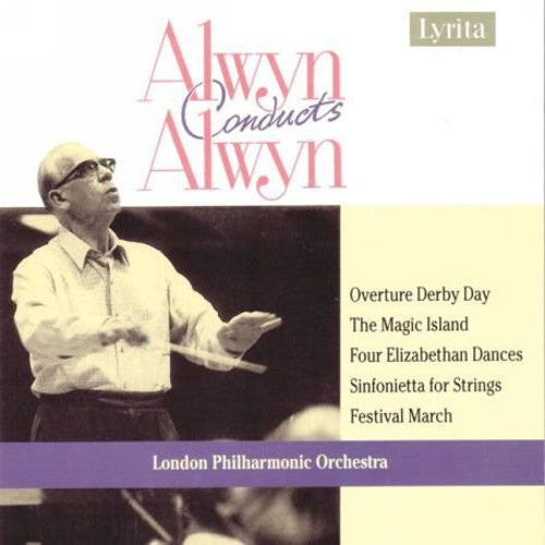 CD диск London Philharmonic Orchestra / Alwyn: Alwyn Conducts Alwyn
CD диск London Philharmonic Orchestra / Alwyn: Alwyn Conducts Alwyn