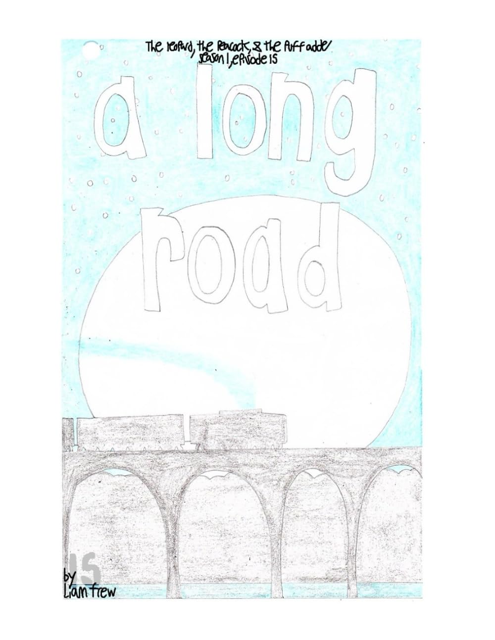 A long road: Season 1, episode 15: (Independently published)
A long road: Season 1, episode 15: (Independently published)