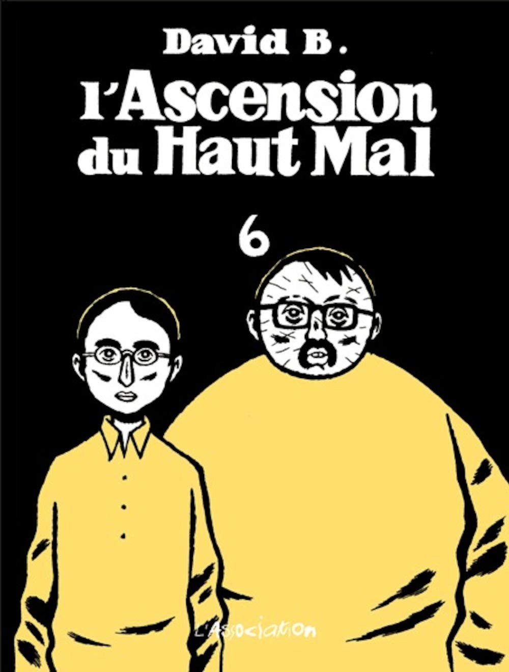 L' Ascension du haut mal 6 (ASSOCIATION)
L' Ascension du haut mal 6 (ASSOCIATION)