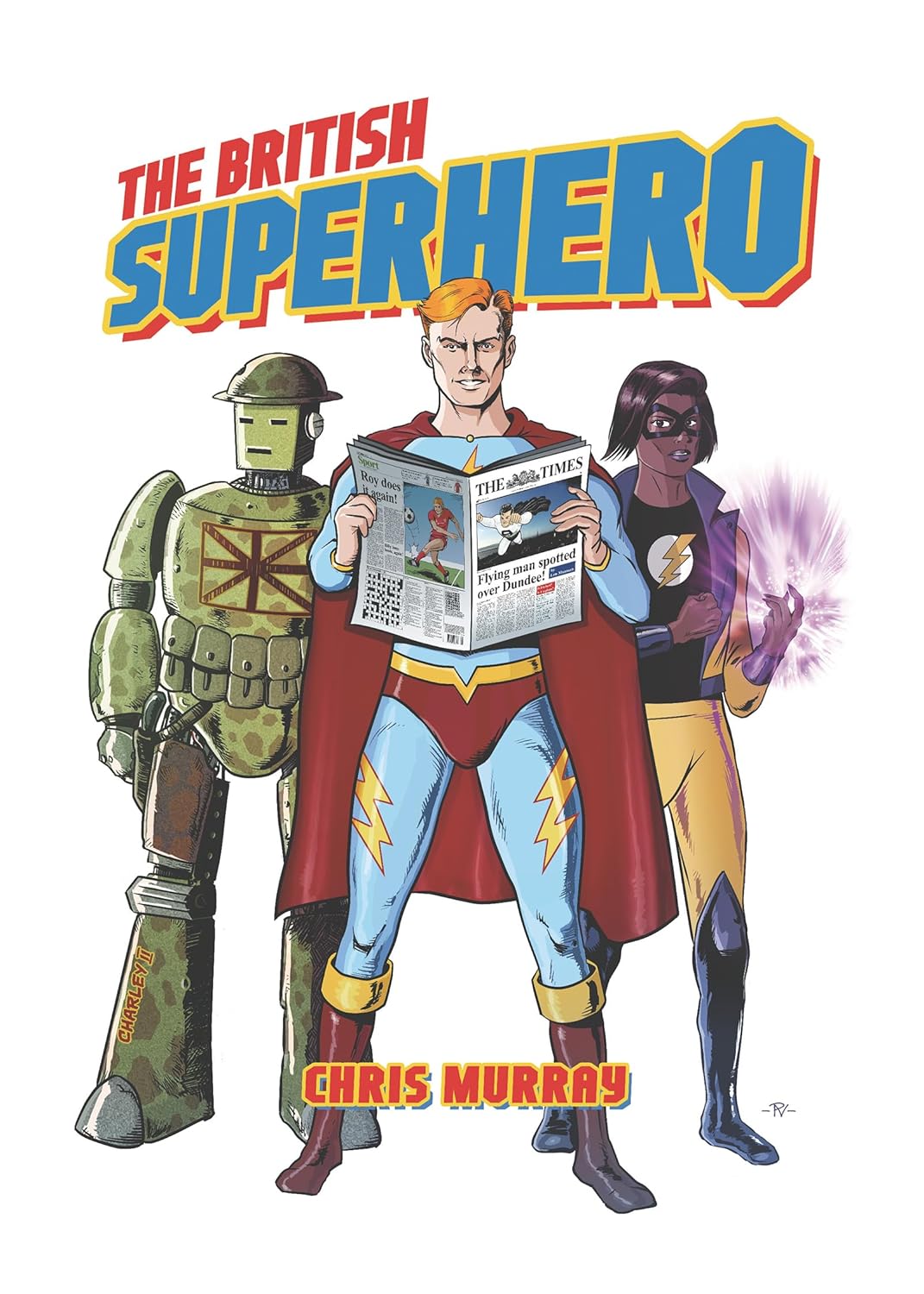 The British Superhero (University Press of Mississippi)
The British Superhero (University Press of Mississippi)