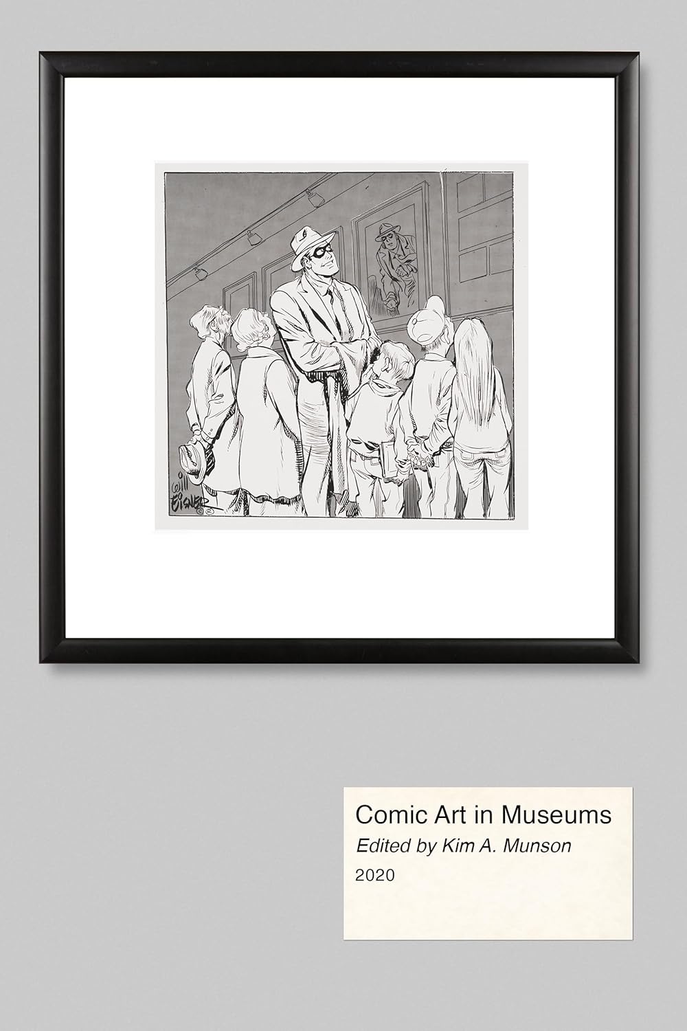 Comic Art in Museums (University Press of Mississippi)
Comic Art in Museums (University Press of Mississippi)