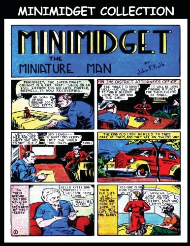 Minimidget Collection: Golden Age Comic Collection Featuring Minimidget The Miniature Man (CreateSpace Independent Publishing Platform)
Minimidget Collection: Golden Age Comic Collection Featuring Minimidget The Miniature Man (CreateSpace Independent Publishing Platform)