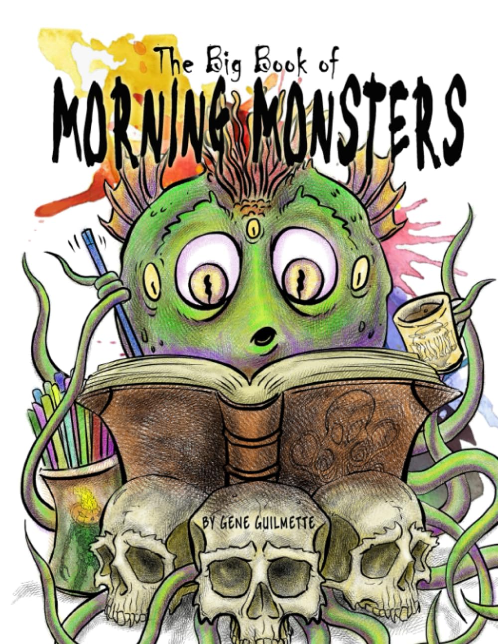 The Big Book of Morning Monsters Coloring Book: The first big collection of the Morning Monster Coloring Book Series! (Independently published)
The Big Book of Morning Monsters Coloring Book: The first big collection of the Morning Monster Coloring Book Series! (Independently published)