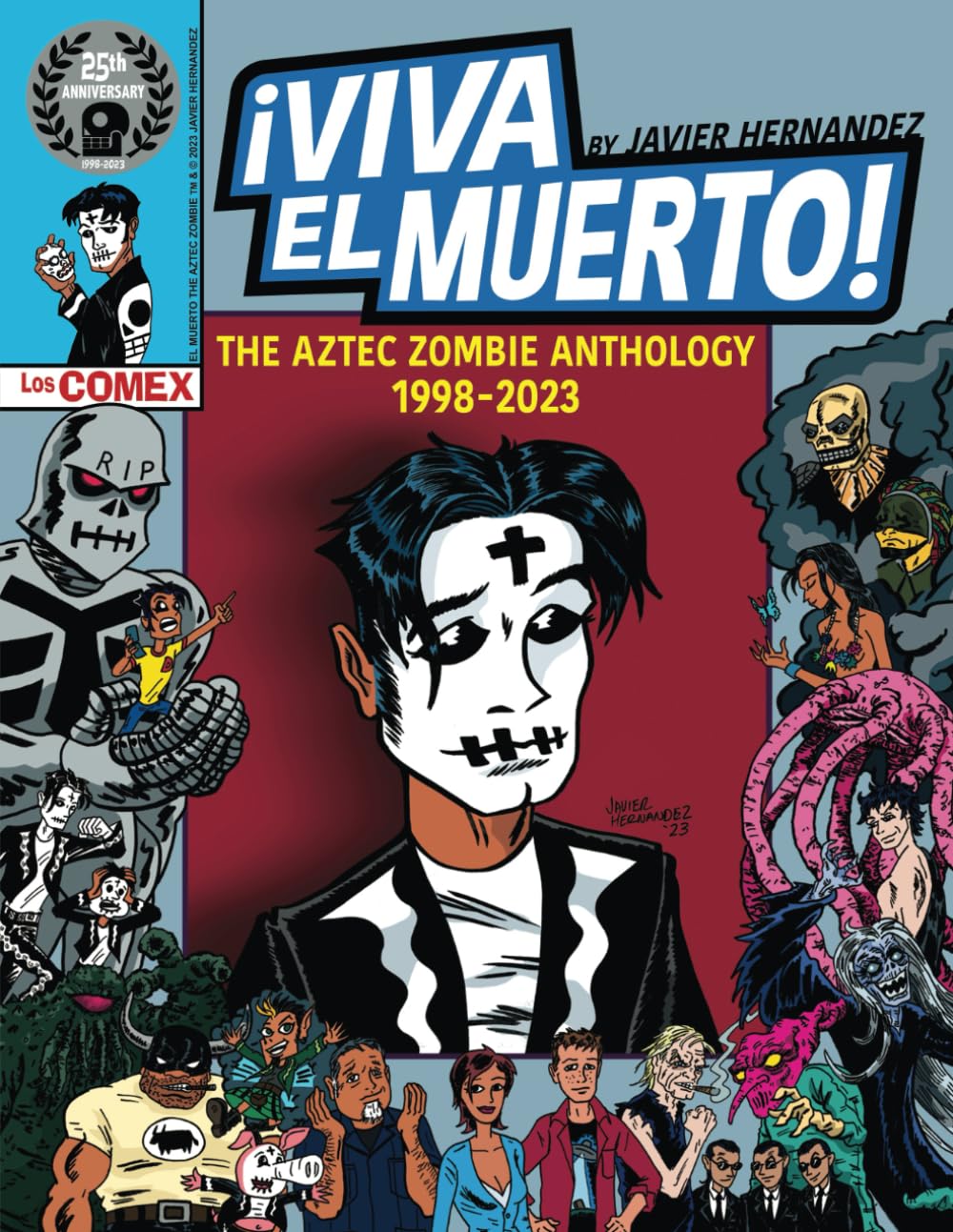 VIVA EL MUERTO: The Aztec Zombie Anthology 1998-2023 (El Muerto the Aztec Zombie by Javier Hernandez) (Independently published)
VIVA EL MUERTO: The Aztec Zombie Anthology 1998-2023 (El Muerto the Aztec Zombie by Javier Hernandez) (Independently published)