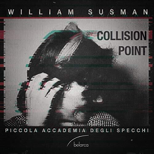 CD диск Susman / Piccola Accademia Degli Specchi: Collision Point
CD диск Susman / Piccola Accademia Degli Specchi: Collision Point