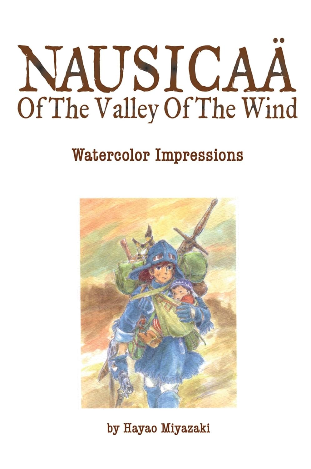 Nausicaä of the Valley of the Wind: Watercolor Impressions (VIZ Media LLC)
Nausicaä of the Valley of the Wind: Watercolor Impressions (VIZ Media LLC)