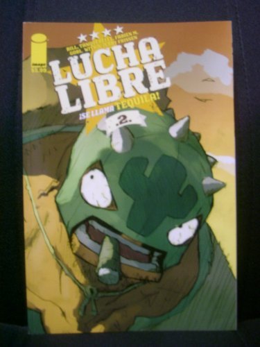 Lucha Libre #2 / Se Llama Tequila! (Image Comics)
Lucha Libre #2 / Se Llama Tequila! (Image Comics)