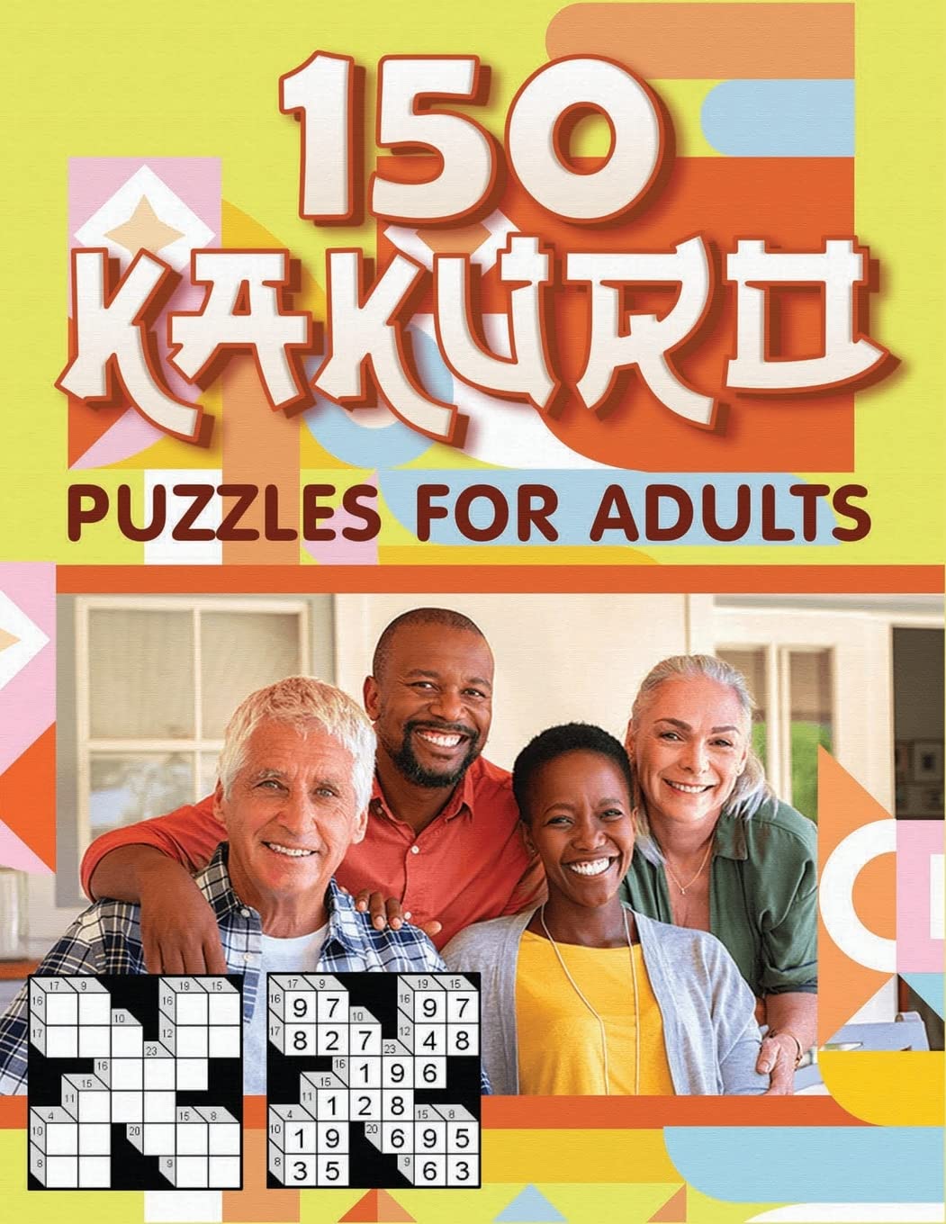150 Kakuro Puzzles For Adults (Drake Maze)
150 Kakuro Puzzles For Adults (Drake Maze)