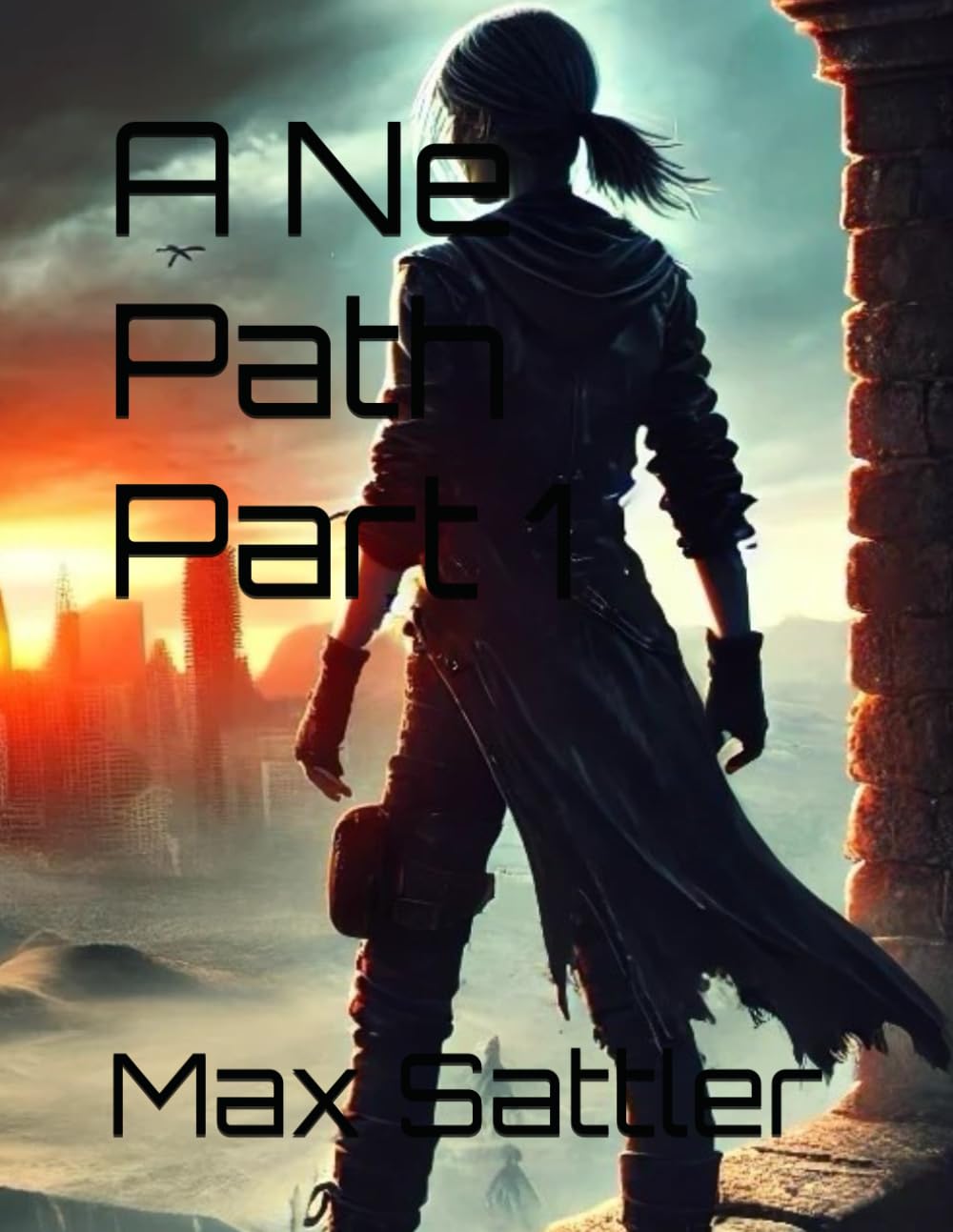 A Ne Path Part 1 (The Ruined Path) (Independently published)
A Ne Path Part 1 (The Ruined Path) (Independently published)