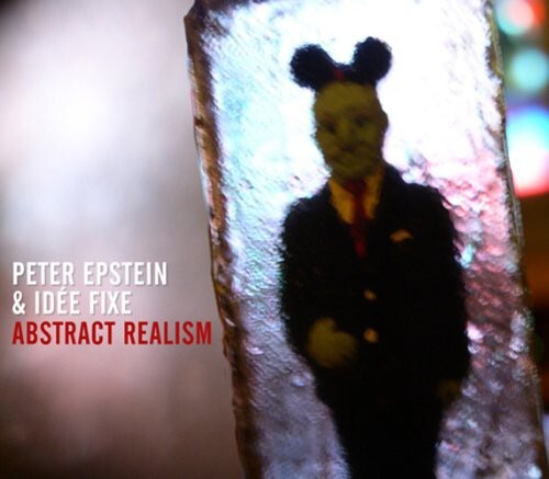 CD диск Epstein, Peter / Fixe, Idee: Abstract Realism
CD диск Epstein, Peter / Fixe, Idee: Abstract Realism