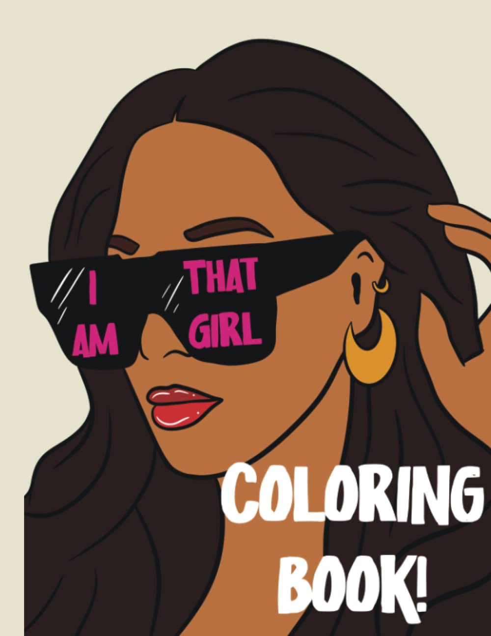 I am that girl coloring book (Independently published)
I am that girl coloring book (Independently published)