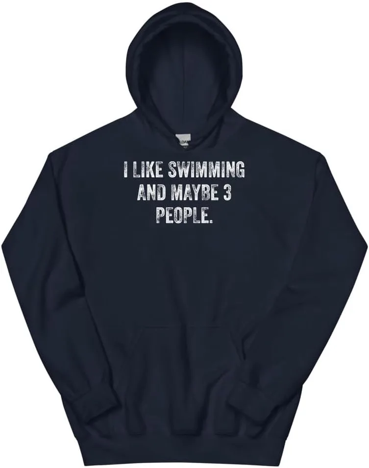 Swimming Hoodie, I Like Swimming And Maybe 3 People #25D181
Swimming Hoodie, I Like Swimming And Maybe 3 People #25D181