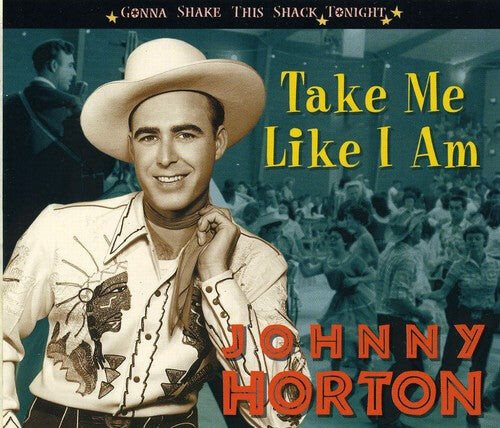 CD диск Horton, Johnny: Take Me Like I Am-Gonna Shake This Shack Tonight 
CD диск Horton, Johnny: Take Me Like I Am-Gonna Shake This Shack Tonight